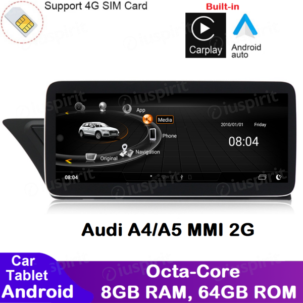 ANDROID navigator for Audi A4 Audi A5 2008-2016 MMI 2G 10.25-inch CarPlay Android Auto GPS WI-FI Bluetooth 8GB RAM 64GB Octa-Core 4G LTE